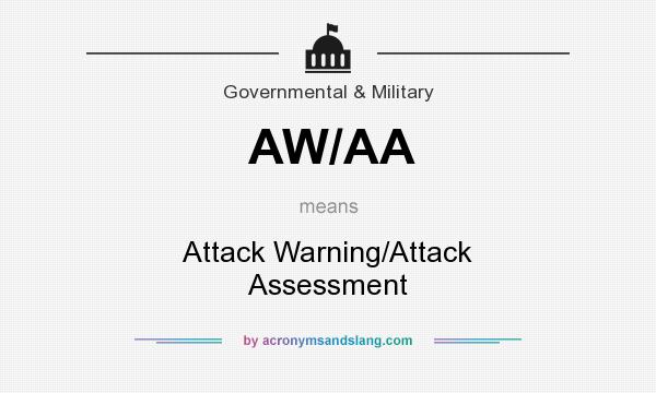 What does AW/AA mean? It stands for Attack Warning/Attack Assessment