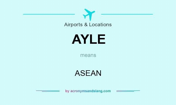What does AYLE mean? It stands for ASEAN