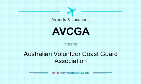 What does AVCGA mean? It stands for Australian Volunteer Coast Guard Association