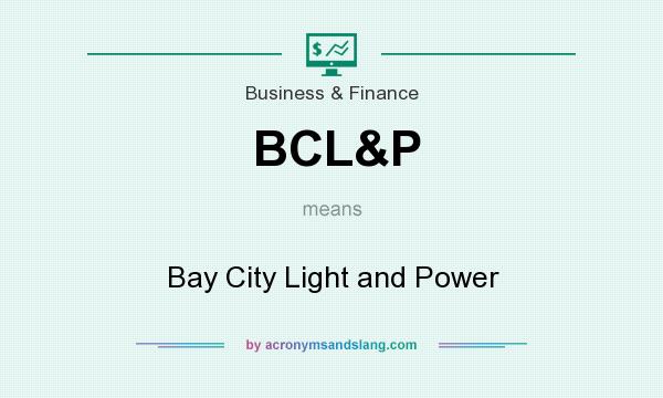 What does BCL&P mean? It stands for Bay City Light and Power