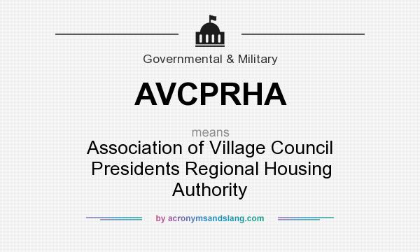 What does AVCPRHA mean? It stands for Association of Village Council Presidents Regional Housing Authority