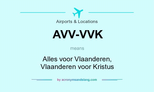 What does AVV-VVK mean? It stands for Alles voor Vlaanderen, Vlaanderen voor Kristus