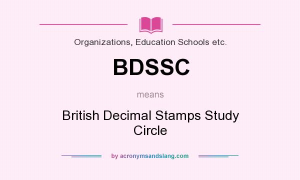 What does BDSSC mean? It stands for British Decimal Stamps Study Circle
