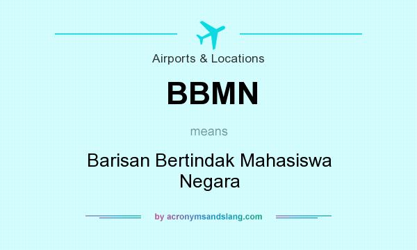 What does BBMN mean? It stands for Barisan Bertindak Mahasiswa Negara