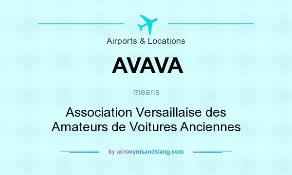 What does AVAVA mean? It stands for Association Versaillaise des Amateurs de Voitures Anciennes