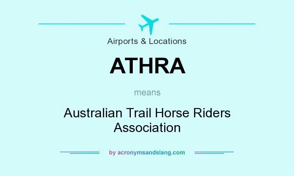 What does ATHRA mean? It stands for Australian Trail Horse Riders Association