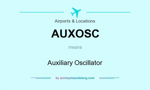 What does AUXOSC mean? It stands for Auxiliary Oscillator