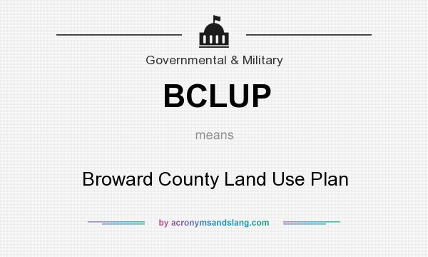 What does BCLUP mean? It stands for Broward County Land Use Plan