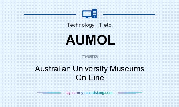 What does AUMOL mean? It stands for Australian University Museums On-Line