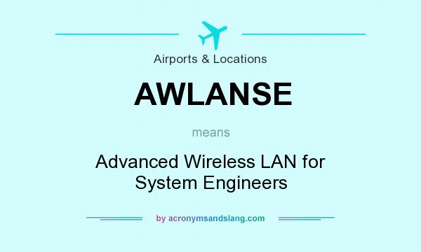 What does AWLANSE mean? It stands for Advanced Wireless LAN for System Engineers