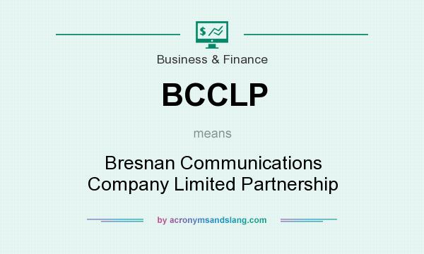 What does BCCLP mean? It stands for Bresnan Communications Company Limited Partnership