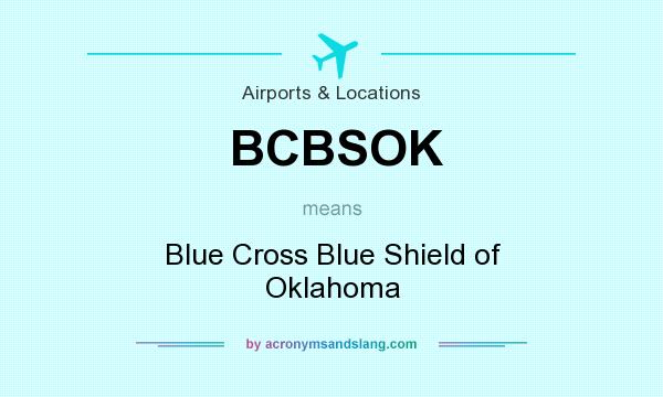 What does BCBSOK mean? It stands for Blue Cross Blue Shield of Oklahoma