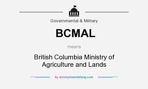 What does BCMAL mean? It stands for British Columbia Ministry of Agriculture and Lands
