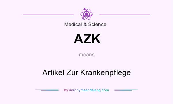 What does AZK mean? It stands for Artikel Zur Krankenpflege