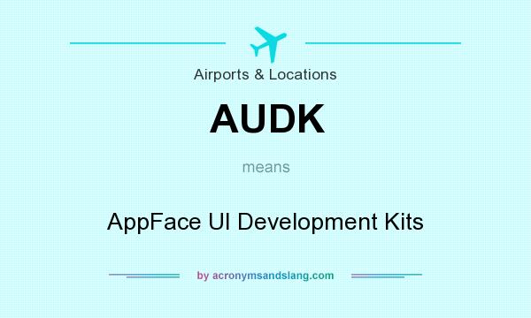 What does AUDK mean? It stands for AppFace UI Development Kits