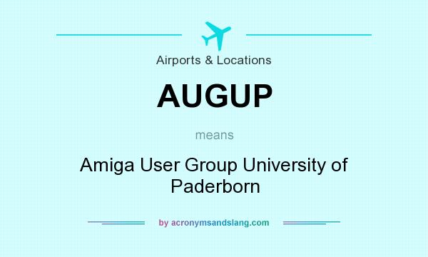 What does AUGUP mean? It stands for Amiga User Group University of Paderborn