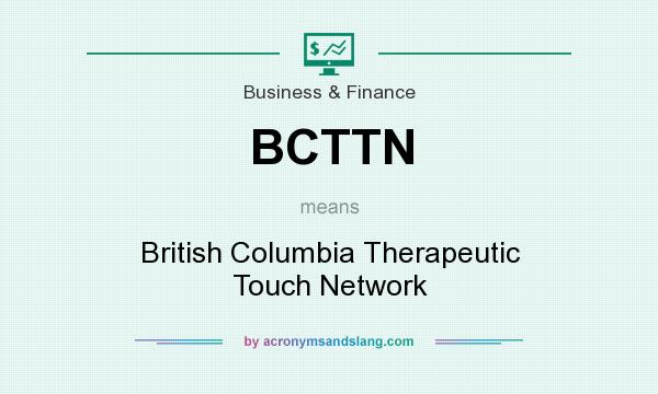 What does BCTTN mean? It stands for British Columbia Therapeutic Touch Network