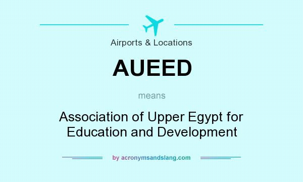 What does AUEED mean? It stands for Association of Upper Egypt for Education and Development