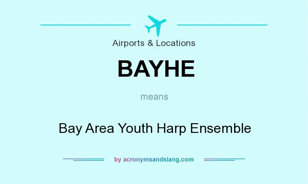 What does BAYHE mean? It stands for Bay Area Youth Harp Ensemble