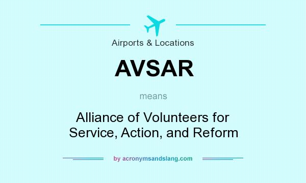 What does AVSAR mean? It stands for Alliance of Volunteers for Service, Action, and Reform