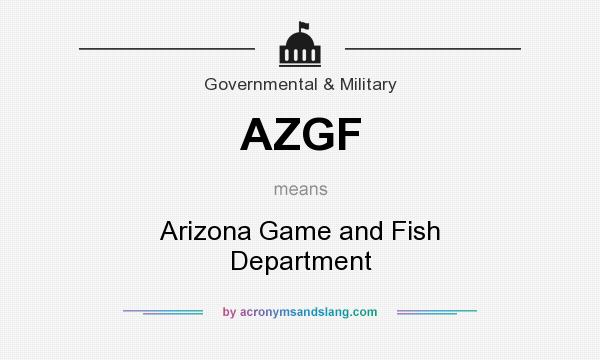 What does AZGF mean? It stands for Arizona Game and Fish Department