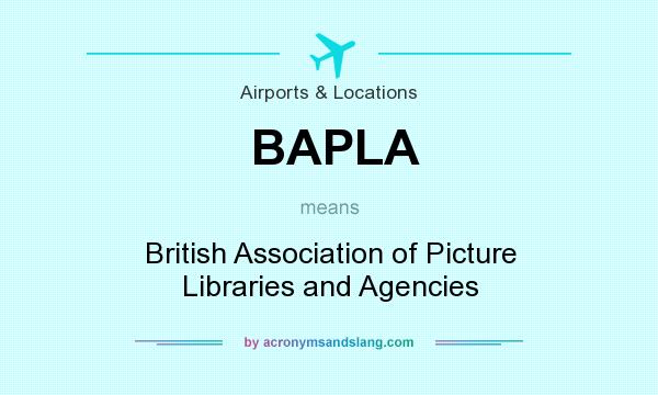 What does BAPLA mean? It stands for British Association of Picture Libraries and Agencies