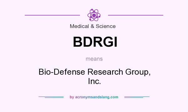 What does BDRGI mean? It stands for Bio-Defense Research Group, Inc.