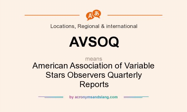 What does AVSOQ mean? It stands for American Association of Variable Stars Observers Quarterly Reports