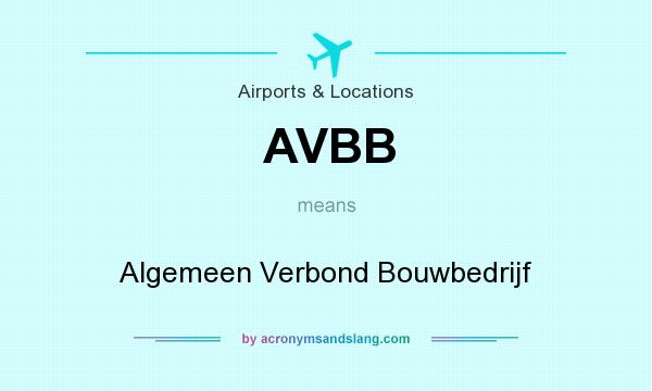 What does AVBB mean? It stands for Algemeen Verbond Bouwbedrijf