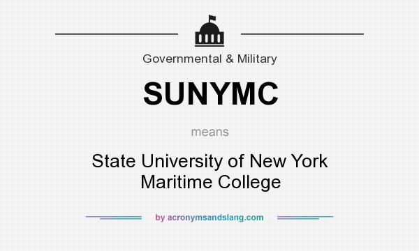 What does SUNYMC mean? It stands for State University of New York Maritime College