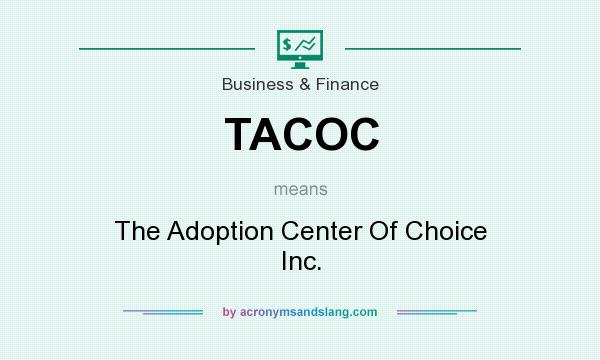 What does TACOC mean? It stands for The Adoption Center Of Choice Inc.