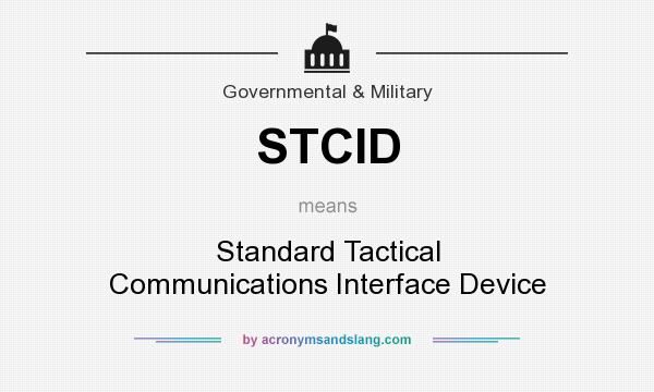 What does STCID mean? It stands for Standard Tactical Communications Interface Device