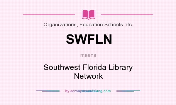 What does SWFLN mean? It stands for Southwest Florida Library Network