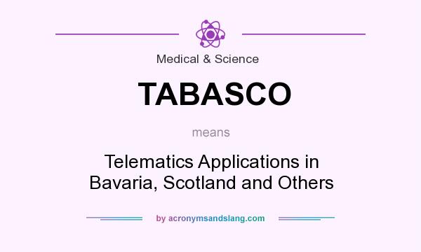 What does TABASCO mean? It stands for Telematics Applications in Bavaria, Scotland and Others