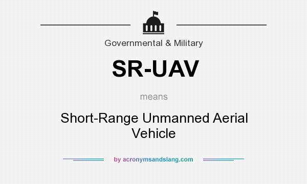 What does SR-UAV mean? It stands for Short-Range Unmanned Aerial Vehicle