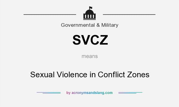 What does SVCZ mean? It stands for Sexual Violence in Conflict Zones