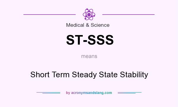 What does ST-SSS mean? It stands for Short Term Steady State Stability