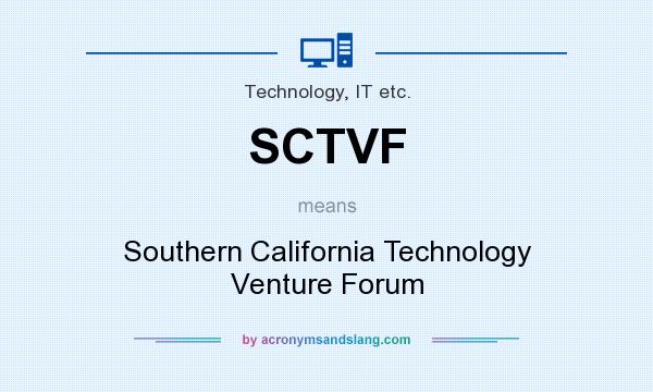 What does SCTVF mean? It stands for Southern California Technology Venture Forum