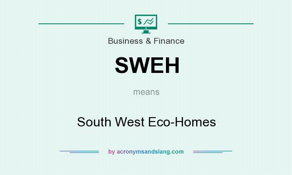 What does SWEH mean? It stands for South West Eco-Homes