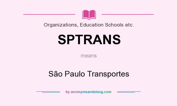 What does SPTRANS mean? It stands for São Paulo Transportes
