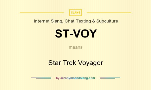 What does ST-VOY mean? It stands for Star Trek Voyager