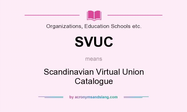What does SVUC mean? It stands for Scandinavian Virtual Union Catalogue