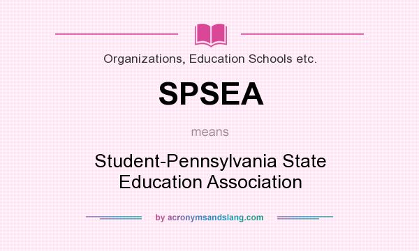 What does SPSEA mean? It stands for Student-Pennsylvania State Education Association