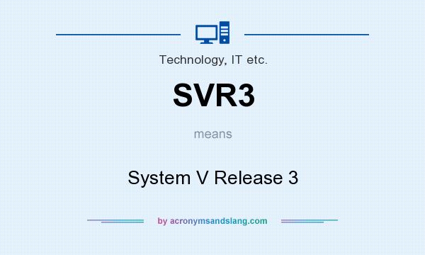 What does SVR3 mean? It stands for System V Release 3