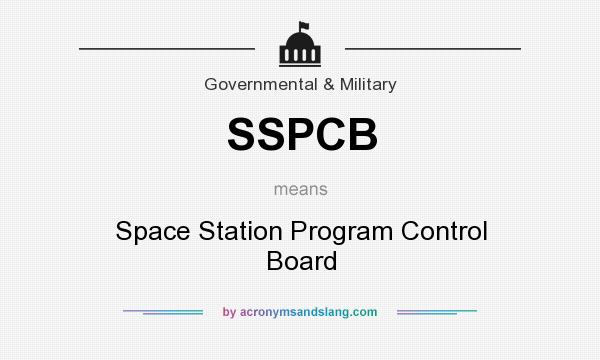 What does SSPCB mean? It stands for Space Station Program Control Board