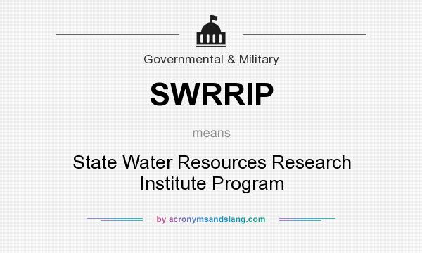 What does SWRRIP mean? It stands for State Water Resources Research Institute Program
