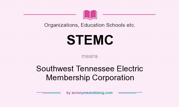 What does STEMC mean? It stands for Southwest Tennessee Electric Membership Corporation
