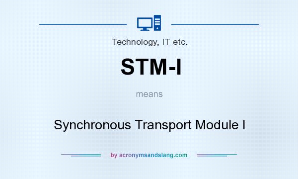 What does STM-I mean? It stands for Synchronous Transport Module I