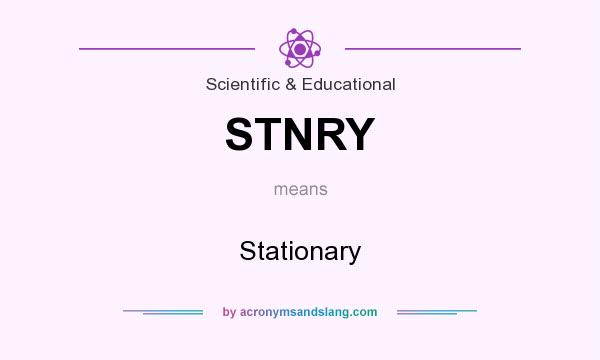 What does STNRY mean? It stands for Stationary