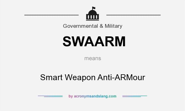 What does SWAARM mean? It stands for Smart Weapon Anti-ARMour